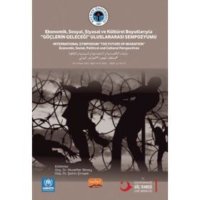 Nobel Bilimsel Eserler - Ekonomik Sosyal Siyasal ve Kültürel Boyutlarıyla Göçlerin Geleceği Uluslararası Sempozyumu