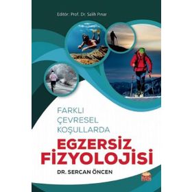 Nobel Bilimsel Eserler - Farklı Çevresel Koşullarda Egzersiz Fizyolojisi