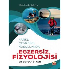 Nobel Bilimsel Eserler - Farklı Çevresel Koşullarda Egzersiz Fizyolojisi