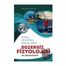 Nobel Bilimsel Eserler - Farklı Çevresel Koşullarda Egzersiz Fizyolojisi