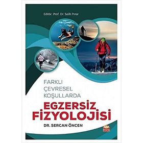 Nobel Bilimsel Eserler - Farklı Çevresel Koşullarda Egzersiz Fizyolojisi