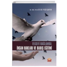Nobel Bilimsel Eserler - Felsefi Bağlamda İnsan Hakları ve Barış Eğitimi