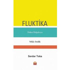 Nobel Bilimsel Eserler - Fluktika - Dokuz Dalgaboyu - Sekiz Aralık