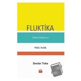 Nobel Bilimsel Eserler - Fluktika - Dokuz Dalgaboyu - Sekiz Aralık