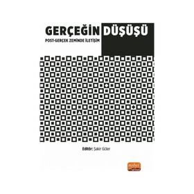 Nobel Bilimsel Eserler - Gerçeğin Düşüşü: Post - Gerçek Zeminde İletişim