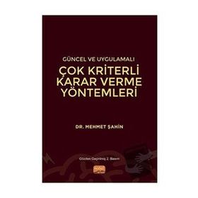 Nobel Bilimsel Eserler Güncel ve Uygulamalı Çok Kriterli Karar Verme Yöntemleri