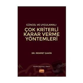 Nobel Bilimsel Eserler Güncel ve Uygulamalı Çok Kriterli Karar Verme Yöntemleri