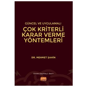 Nobel Bilimsel Eserler Güncel ve Uygulamalı Çok Kriterli Karar Verme Yöntemleri