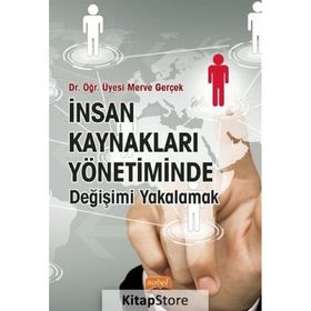 Nobel Bilimsel Eserler - İnsan Kaynakları Yönetiminde Değişimi Yakalamak