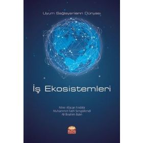 Nobel Bilimsel Eserler - İş Ekosistemleri Uyum Sağlayanların Dünyası