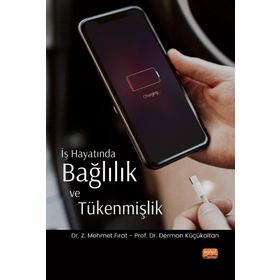 Nobel Bilimsel Eserler İş Hayatında Bağlılık ve Tükenmişlik