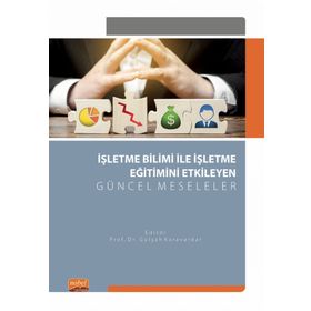 Nobel Bilimsel Eserler İşletme Bilimi ile İşletme Eğitimini Etkileyen Güncel Meseleler