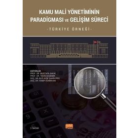 Nobel Bilimsel Eserler - Kamu Mali Yönetiminin Paradigması ve Gelişim Süreci - Türkiye Örneği