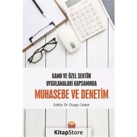 Nobel Bilimsel Eserler - Kamu ve Özel Sektör Uygulamaları Kapsamında Muhasebe ve Denetim