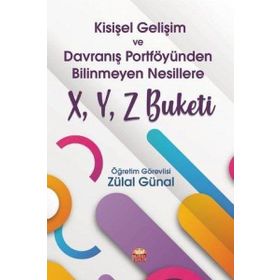 Nobel Bilimsel Eserler - Kişisel Gelişim ve Davranış Portföyünden Bilinmeyen Nesillere X - Y - Z Buketi