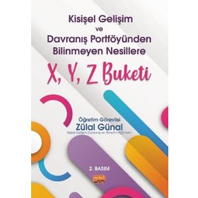 Nobel Bilimsel Eserler - Kişisel Gelişim ve Davranış Portföyünden Bilinmeyen Nesillere X - Y - Z Buketi