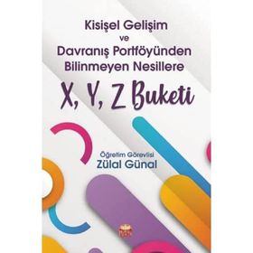 Nobel Bilimsel Eserler - Kişisel Gelişim ve Davranış Portföyünden Bilinmeyen Nesillere X - Y - Z Buketi