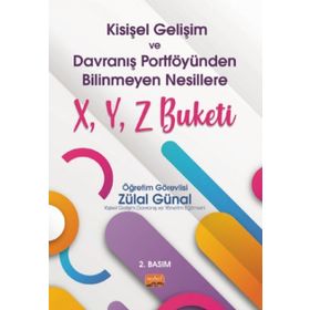 Nobel Bilimsel Eserler - Kişisel Gelişim ve Davranış Portföyünden Bilinmeyen Nesillere X - Y - Z Buketi