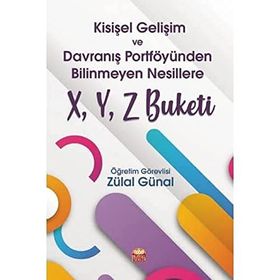 Nobel Bilimsel Eserler - Kişisel Gelişim ve Davranış Portföyünden Bilinmeyen Nesillere X - Y - Z Buketi