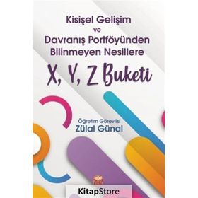 Nobel Bilimsel Eserler - Kişisel Gelişim ve Davranış Portföyünden Bilinmeyen Nesillere X - Y - Z Buketi