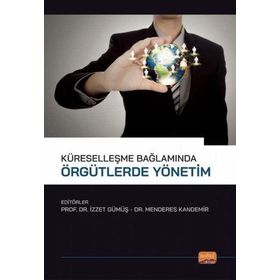 Nobel Bilimsel Eserler - Küreselleşme Bağlamında Örgütlerde Yönetim