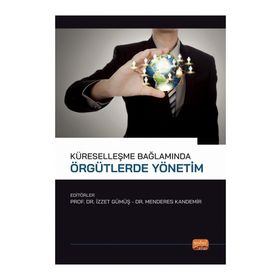 Nobel Bilimsel Eserler - Küreselleşme Bağlamında Örgütlerde Yönetim