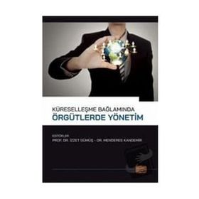 Nobel Bilimsel Eserler - Küreselleşme Bağlamında Örgütlerde Yönetim