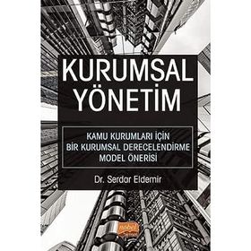 Nobel Bilimsel Eserler - Kurumsal Yönetim Kamu Kurumları İçin Bir Kurumsal Derecelendirme Model Önerisi