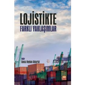 Nobel Bilimsel Eserler - Lojistikte Farklı Yaklaşımlar