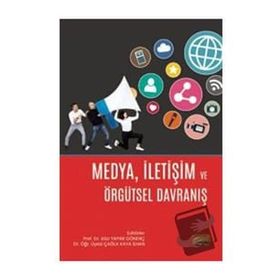 Nobel Bilimsel Eserler - Medya İletişim ve Örgütsel Davranış