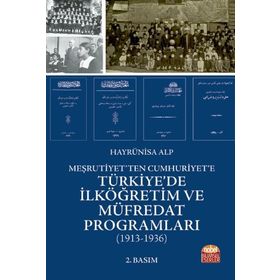 Nobel Bilimsel Eserler - Meşrutiyet'ten Cumhuriyet'e Türkiye'de İlköğretim ve Müfredat Programları 1913-1936