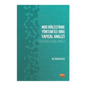Nobel Bilimsel Eserler - Mod Birleştirme Yöntemi ile Bina Yapısal Analizi-SAP2000 Uygulamalı