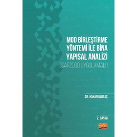Nobel Bilimsel Eserler - Mod Birleştirme Yöntemi ile Bina Yapısal Analizi-SAP2000 Uygulamalı