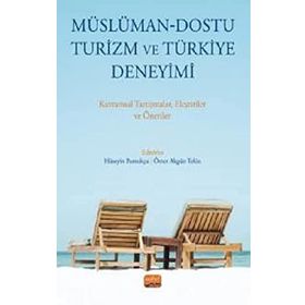 Nobel Bilimsel Eserler - Müslüman - Dostu Turizm ve Türkiye Deneyimi-Kavramsal Tartışmalar Eleştiriler ve Öneriler