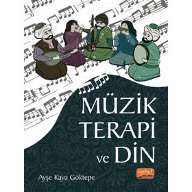 Nobel Bilimsel Eserler - Müzik Terapi ve Din