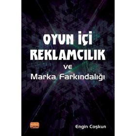 Nobel Bilimsel Eserler - Oyun İçi Reklamcılık ve Marka Farkındalığı