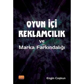 Nobel Bilimsel Eserler - Oyun İçi Reklamcılık ve Marka Farkındalığı