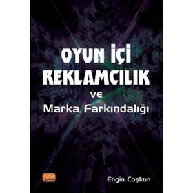 Nobel Bilimsel Eserler - Oyun İçi Reklamcılık ve Marka Farkındalığı