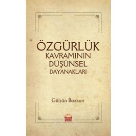Nobel Bilimsel Eserler - Özgürlük Kavramının Düşünsel Dayanakları