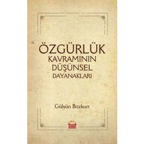 Nobel Bilimsel Eserler - Özgürlük Kavramının Düşünsel Dayanakları