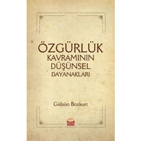 Nobel Bilimsel Eserler - Özgürlük Kavramının Düşünsel Dayanakları