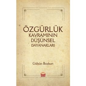 Nobel Bilimsel Eserler - Özgürlük Kavramının Düşünsel Dayanakları