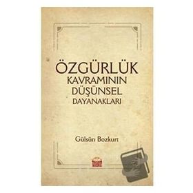 Nobel Bilimsel Eserler - Özgürlük Kavramının Düşünsel Dayanakları