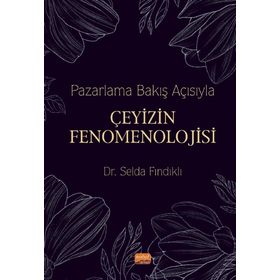 Nobel Bilimsel Eserler - Pazarlama Bakış Açısıyla Çeyizin Fenomenolojisi
