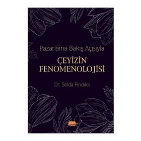 Nobel Bilimsel Eserler - Pazarlama Bakış Açısıyla Çeyizin Fenomenolojisi