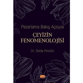 Nobel Bilimsel Eserler - Pazarlama Bakış Açısıyla Çeyizin Fenomenolojisi