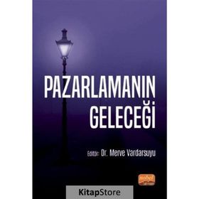 Nobel Bilimsel Eserler - Pazarlamanın Geleceği