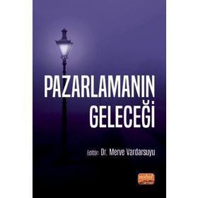 Nobel Bilimsel Eserler - Pazarlamanın Geleceği