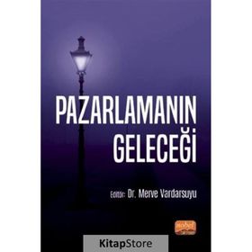 Nobel Bilimsel Eserler - Pazarlamanın Geleceği