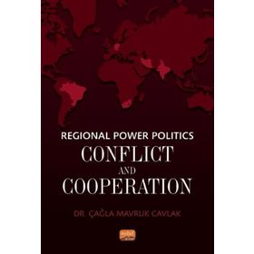 Nobel Bilimsel Eserler - Regional Power Politics: Conflict and Cooperation